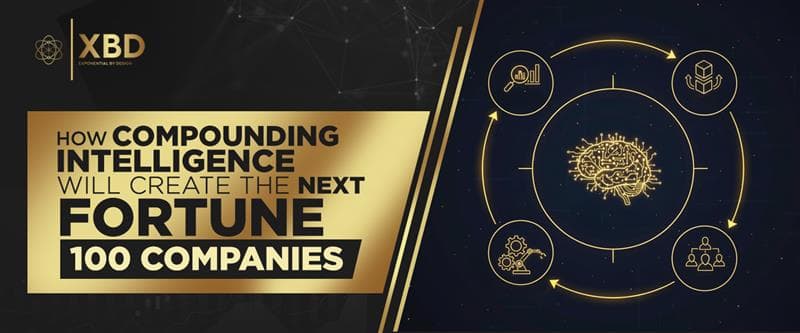 How Compounding Intelligence Will Create the Next Fortune 100 Companies